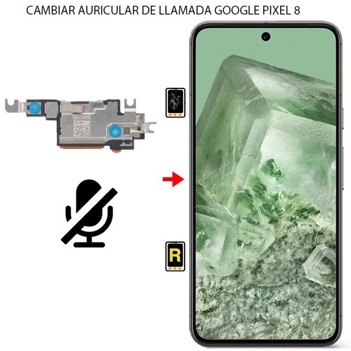Cambiar Auricular de Llamada Google Pixel 8