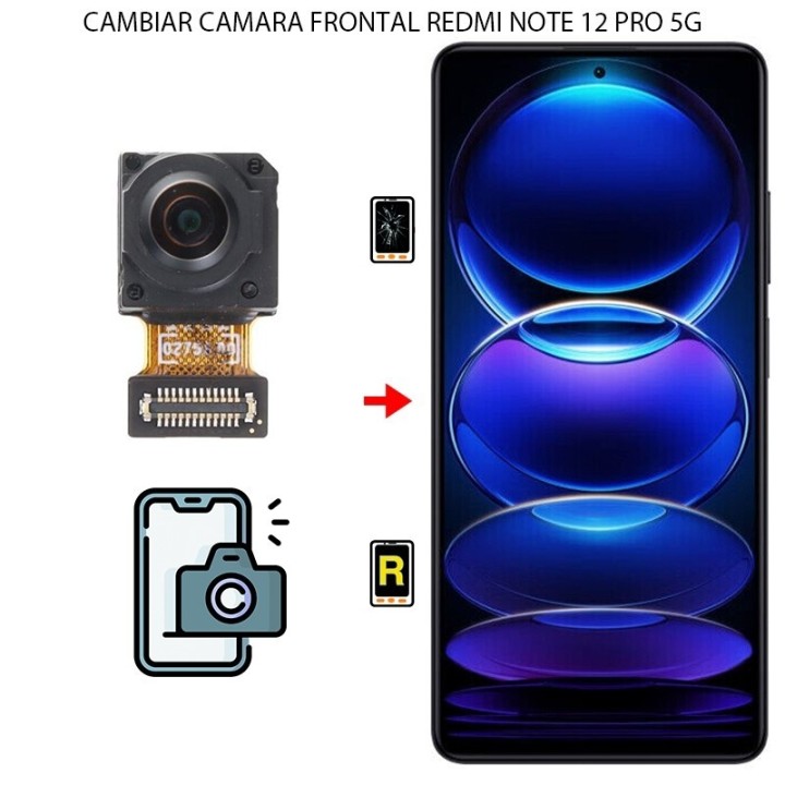 Cambiar Cámara Frontal Xiaomi Redmi Note 12 Pro 5G