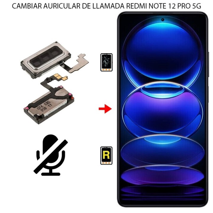 Cambiar Auricular de Llamada Xiaomi Redmi Note 12 Pro 5G