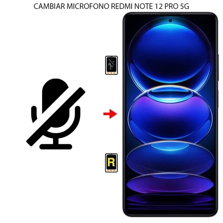 Cambiar Micrófono Xiaomi Redmi Note 12 Pro 5G