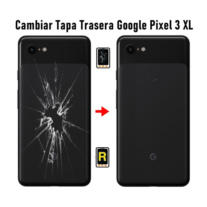 Cambiar Tapa Trasera Google Pixel 3 XL