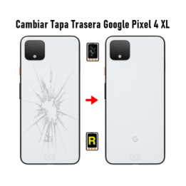 Cambiar Tapa Trasera Google Pixel 4 XL