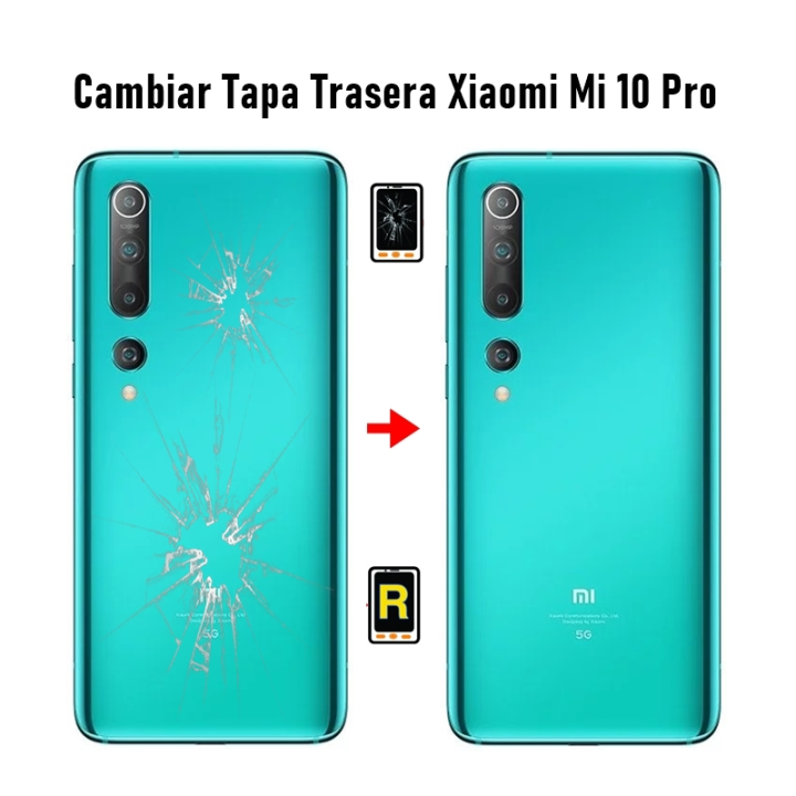 Cambiar Tapa Trasera Xiaomi Mi 10 Pro 5G