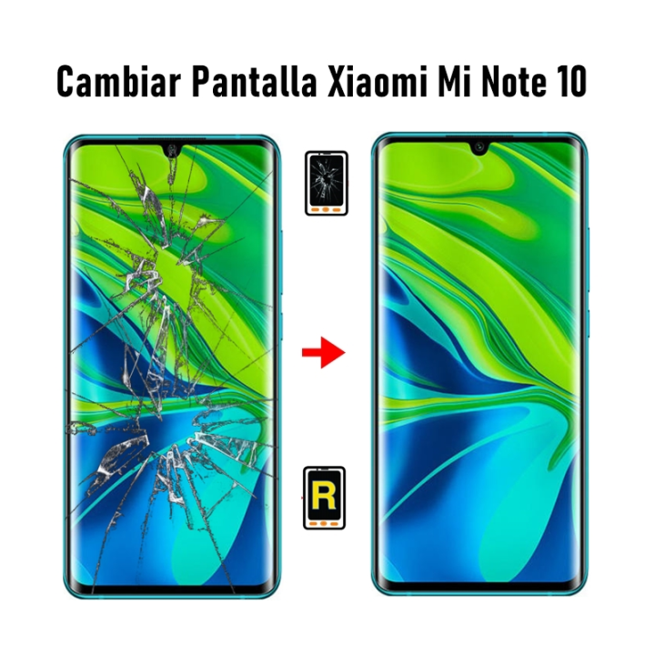 Cambiar Pantalla Xiaomi Mi Note 10 Original