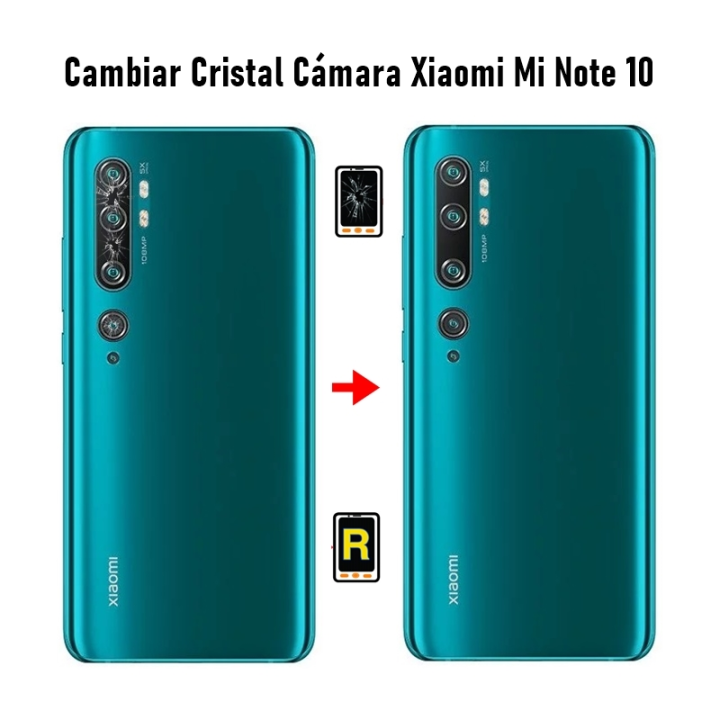 Cambiar Cristal Cámara Trasera Xiaomi Mi Note 10