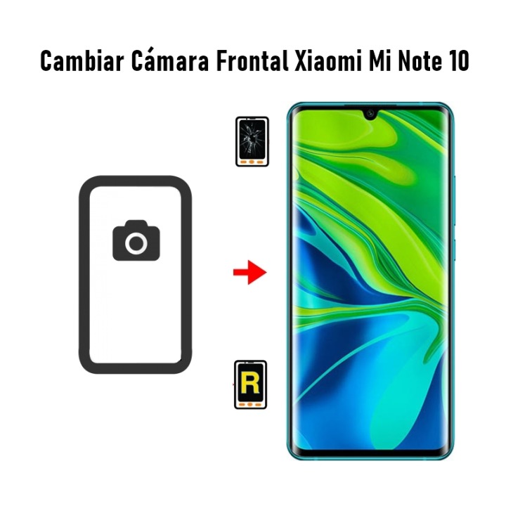 Cambiar Cámara Trasera Xiaomi Mi Note 10