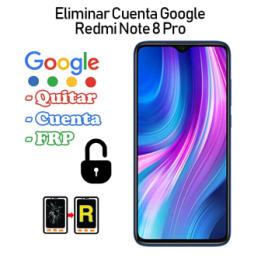 Eliminar Cuenta Google Redmi Note 8 pro