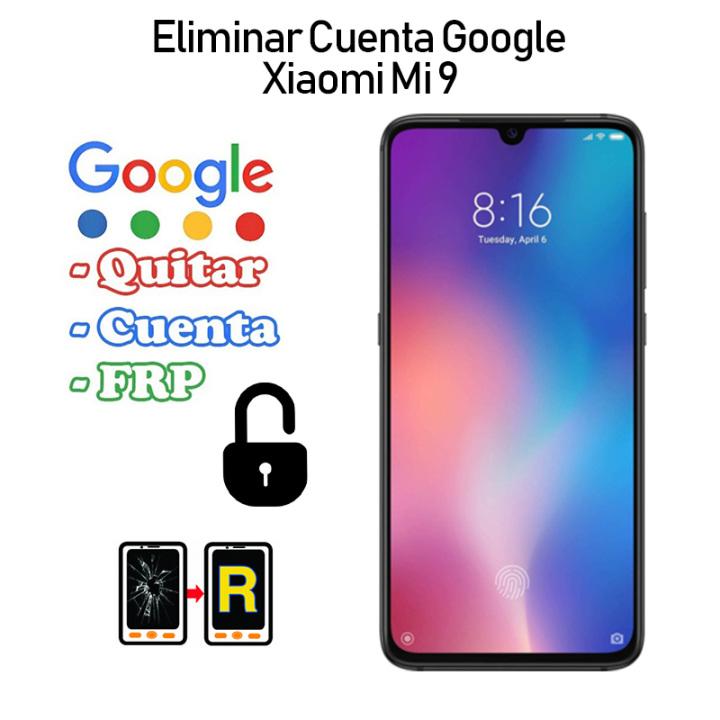 Eliminar Cuenta Google Xiaomi Mi 9