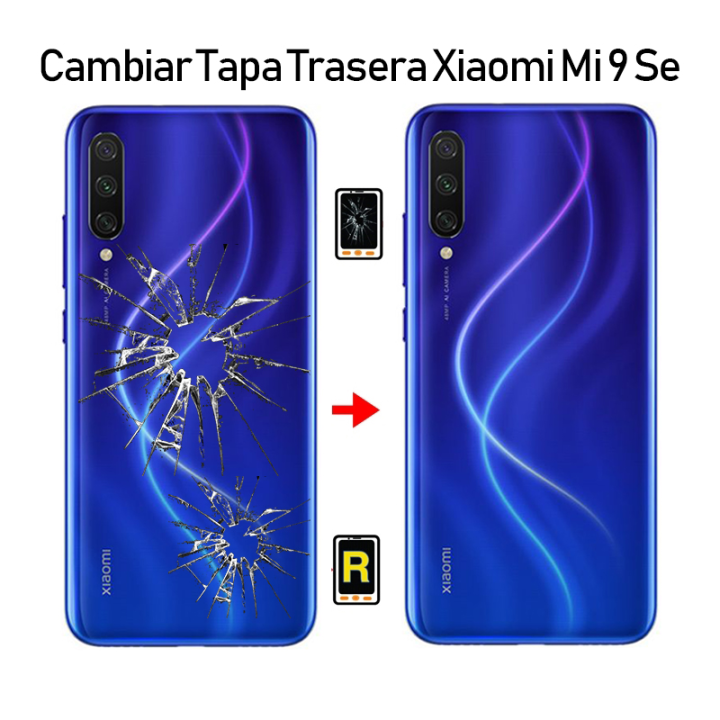 Cambiar Tapa Trasera Xiaomi Mi 9 SE
