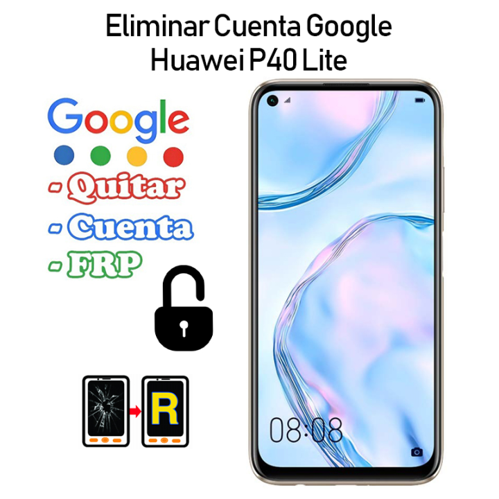 Eliminar Cuenta Google Huawei P40 Lite