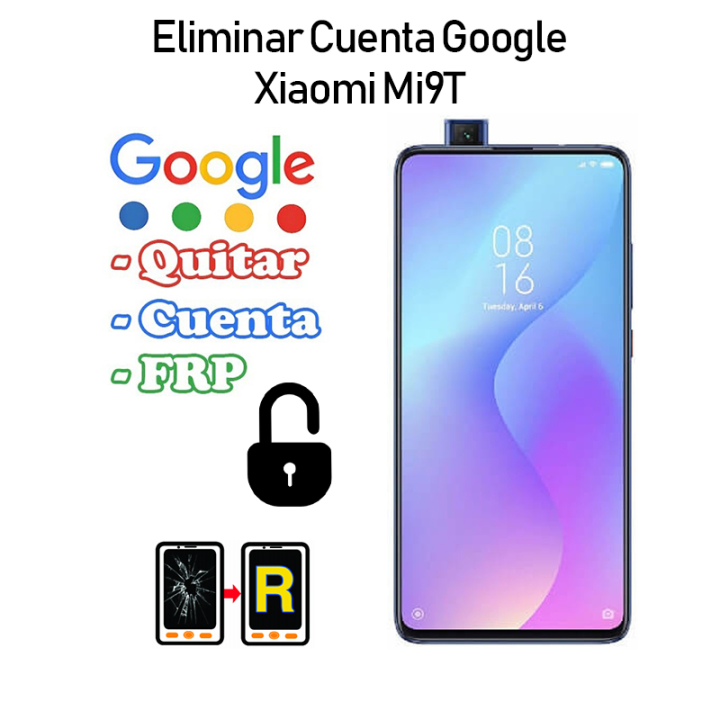 Eliminar Cuenta Google Xiaomi Mi 9T