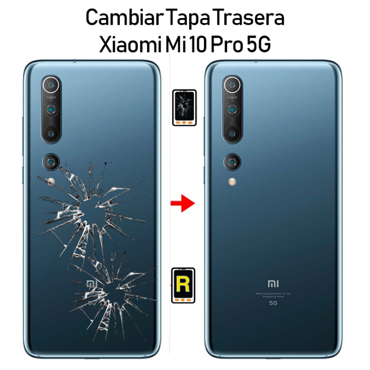 Cambiar Tapa Trasera Xiaomi Mi 10 Pro 5G