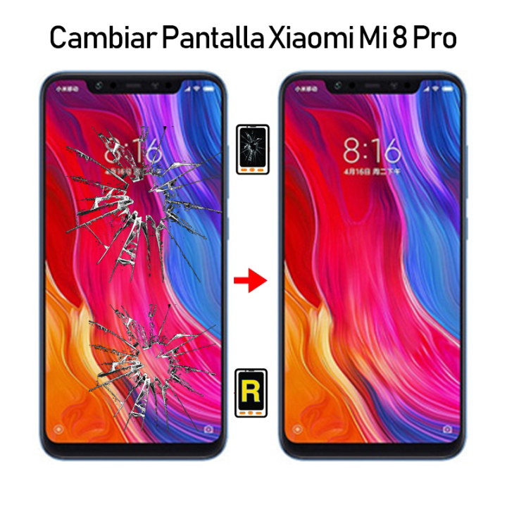 Cambiar Pantalla Xiaomi Mi 8 Pro Original