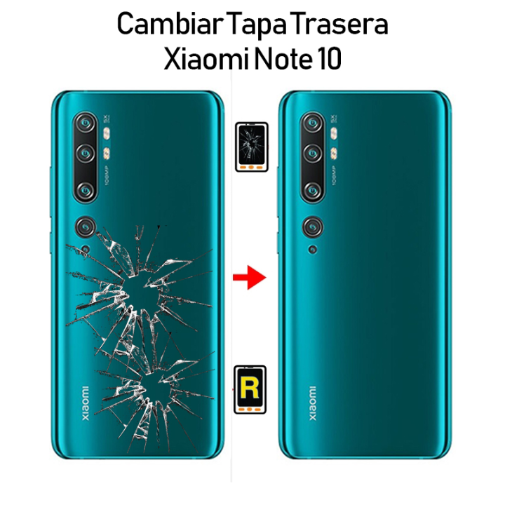Cambiar Tapa Trasera Xiaomi Mi Note 10
