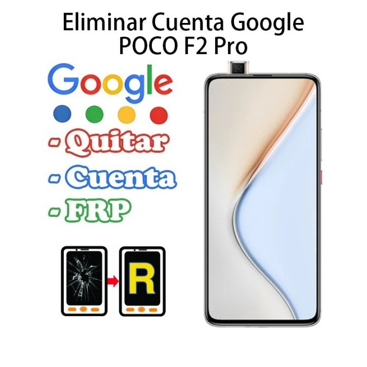 Eliminar Cuenta Google Xiaomi Poco F2 Pro
