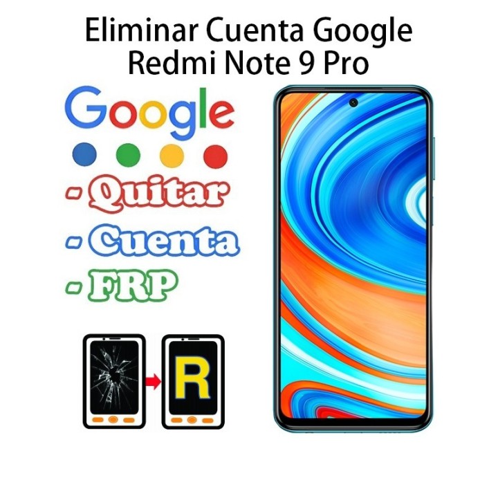 Eliminar Cuenta Google Xiaomi Redmi Note 9 Pro