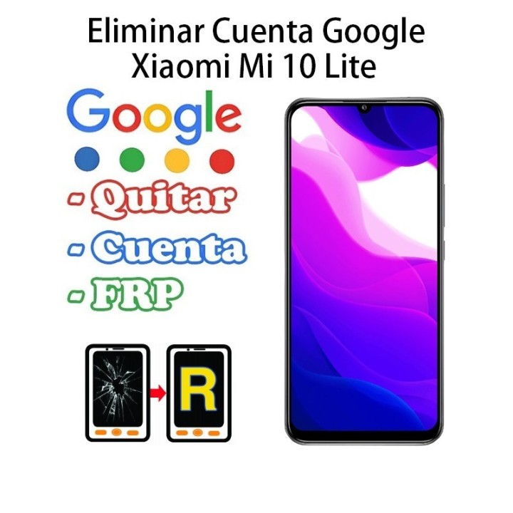 Eliminar Cuenta Google Xiaomi Mi 10 Lite