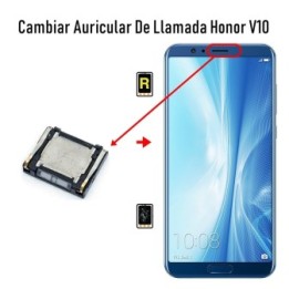 Cambiar Auricular De Llamada Honor V10