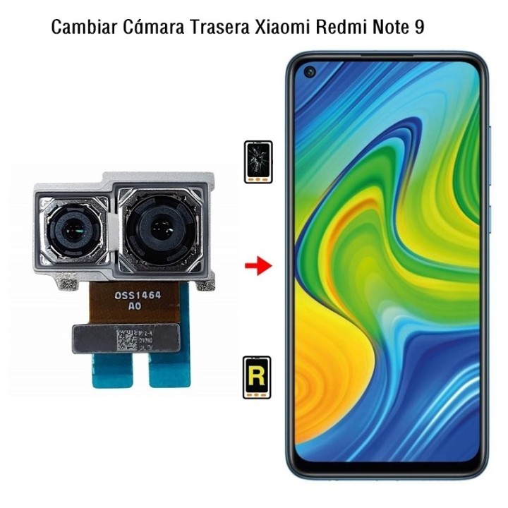 Cambiar Cámara Trasera Xiaomi Redmi Note 9