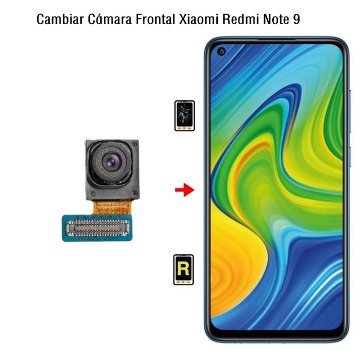 Cambiar Cámara Frontal Xiaomi Redmi Note 9