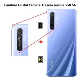 Cambiar Cristal Cámara Trasera realme x50 5G