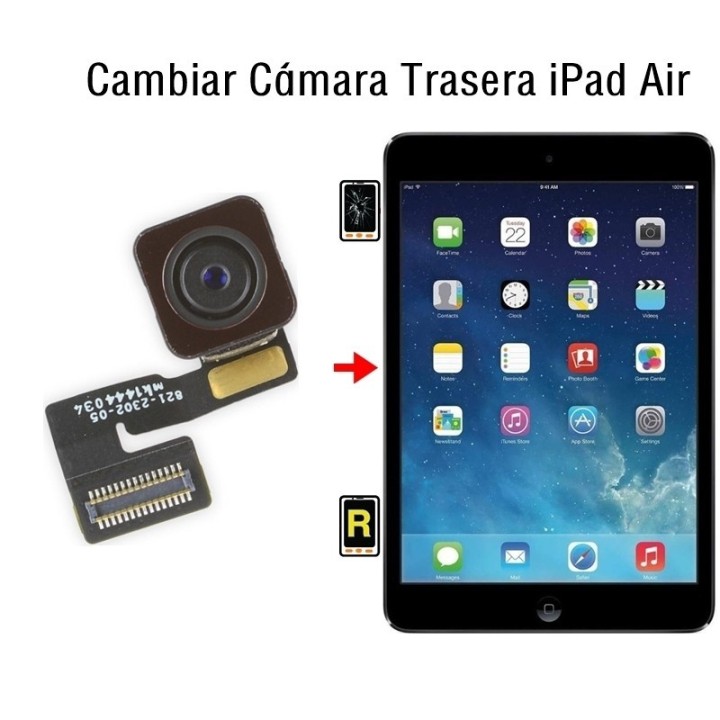 Cambiar Cámara Trasera iPad Air