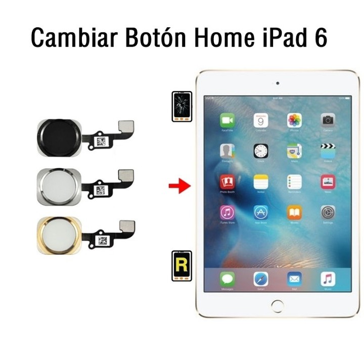 Cambiar Botón Home iPad 6 2018