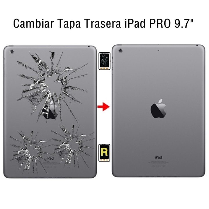 Cambiar Tapa Trasera iPad Pro 9.7