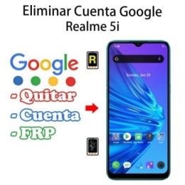 Eliminar Cuenta Google Realme 5i