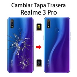 Cambiar Tapa Trasera Realme 3 Pro