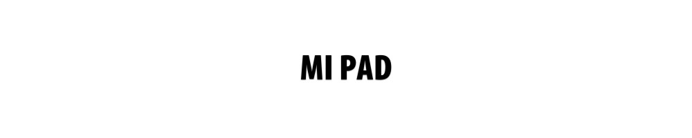 Reparar Xiaomi Mi Pad | Servicio Técnico Xiaomi Mi Pad